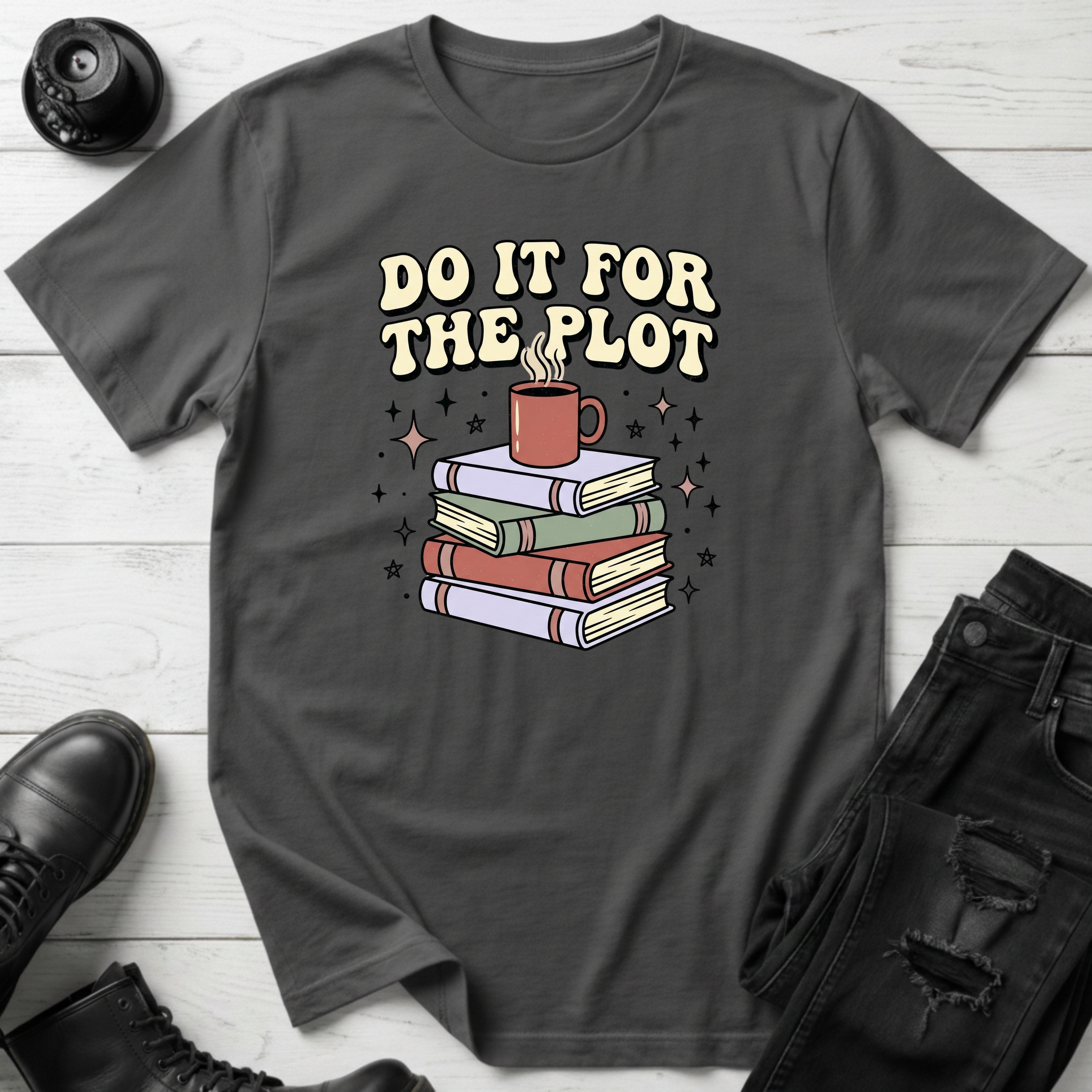 Do It For The Plot T-Shirt