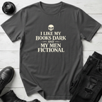 Dark Books and Fictional Men T-Shirt