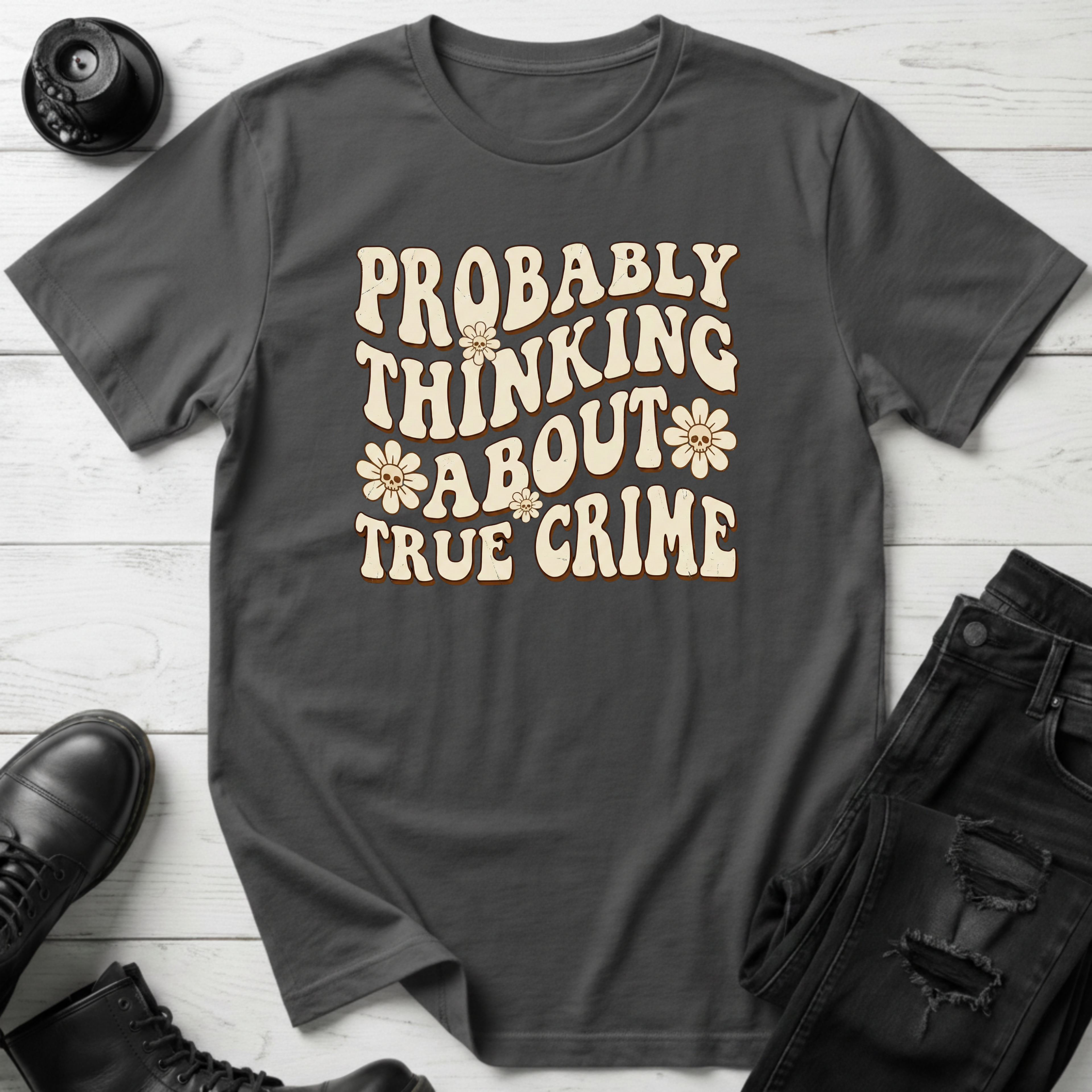 Probably Thinking About True Crime T-Shirt