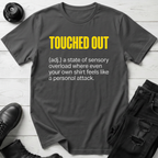 Touched Out T-Shirt