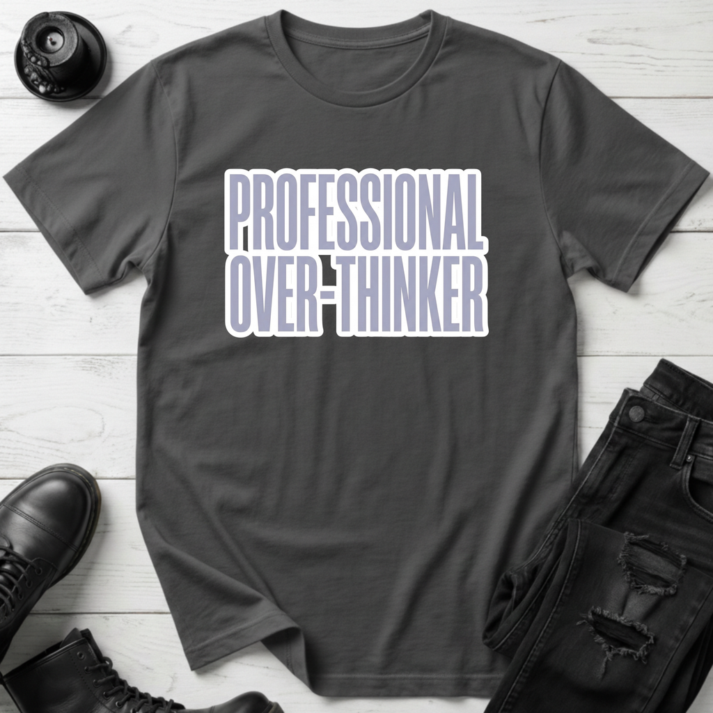 Professional Over-Thinker T-Shirt