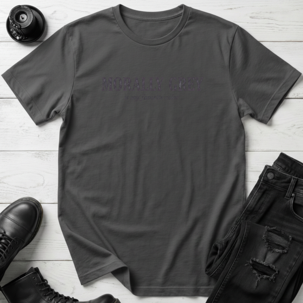 Morally Grey Is My Favorite Color T-Shirt