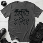 Caffeine and Chaos T-Shirt