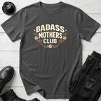 Badass Mothers Club T-Shirt
