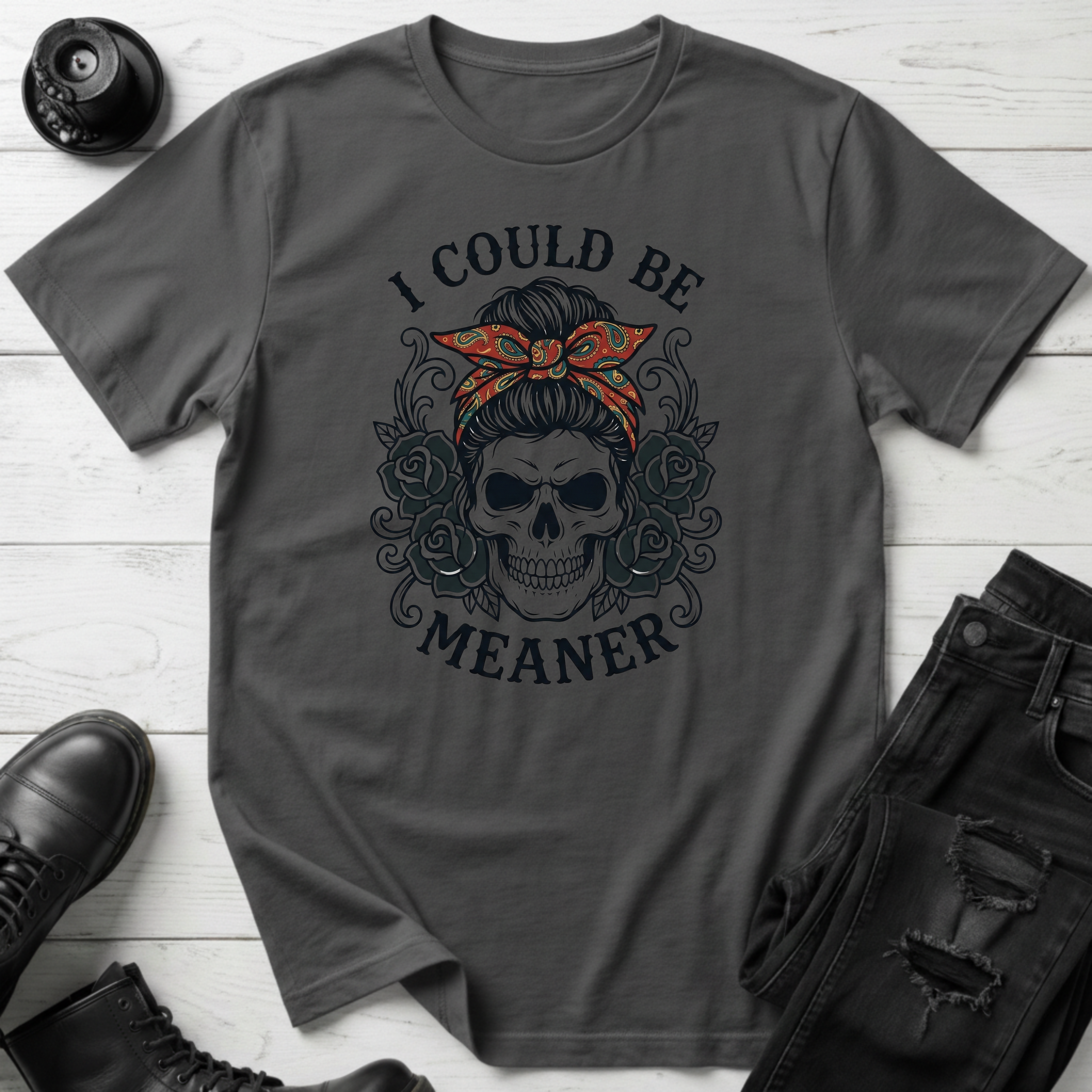I Could Be Meaner T-Shirt