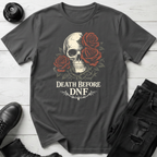 Death Before DNF T-Shirt