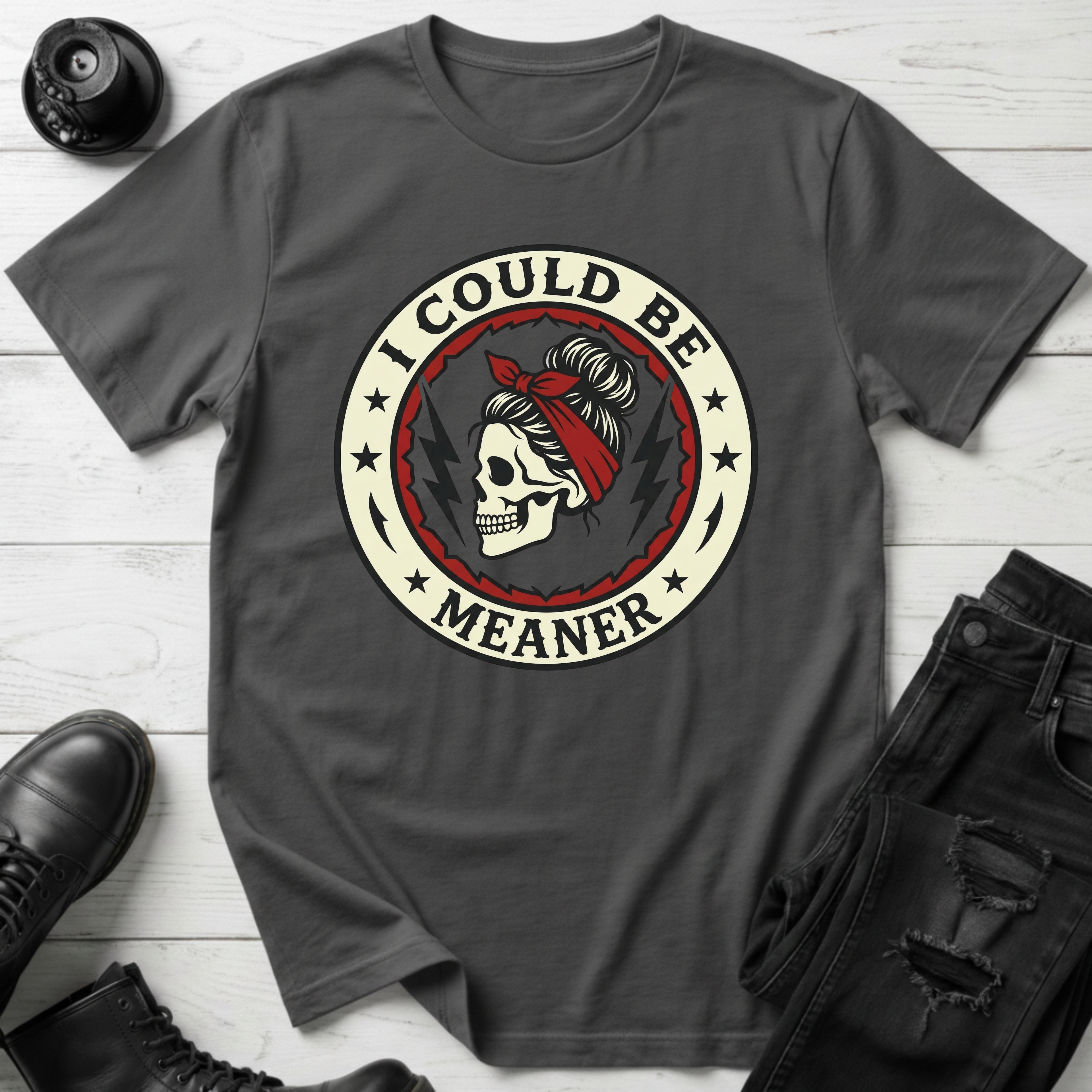 I Could Be Meaner T-Shirt