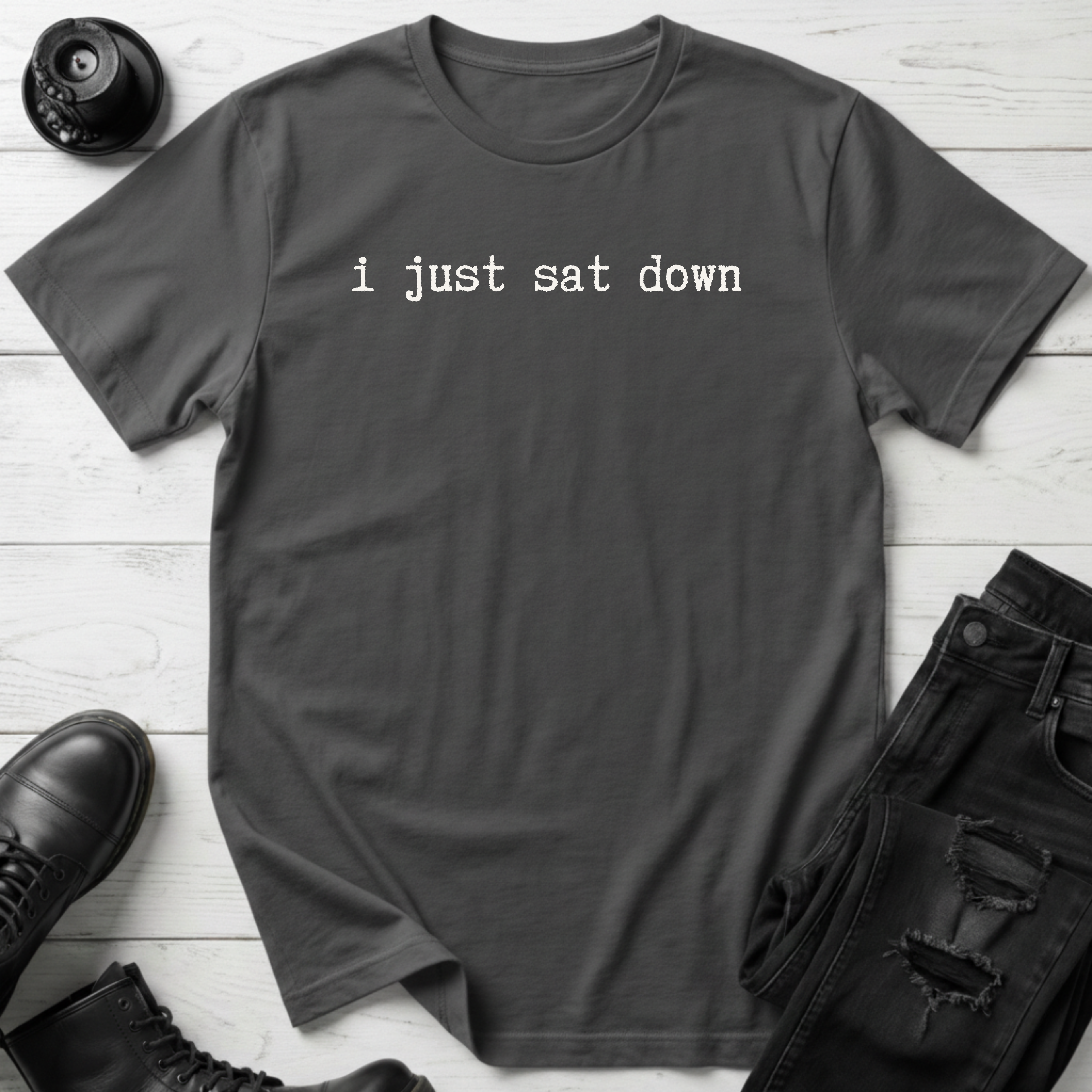 I Just Sat Down T-Shirt