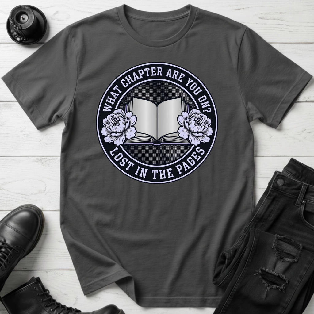 What Chapter Are You on? Lost In The Pages T-Shirt