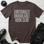 Emotionally Unavailable Book Club T-Shirt