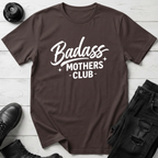 Badass Mothers Club T-Shirt