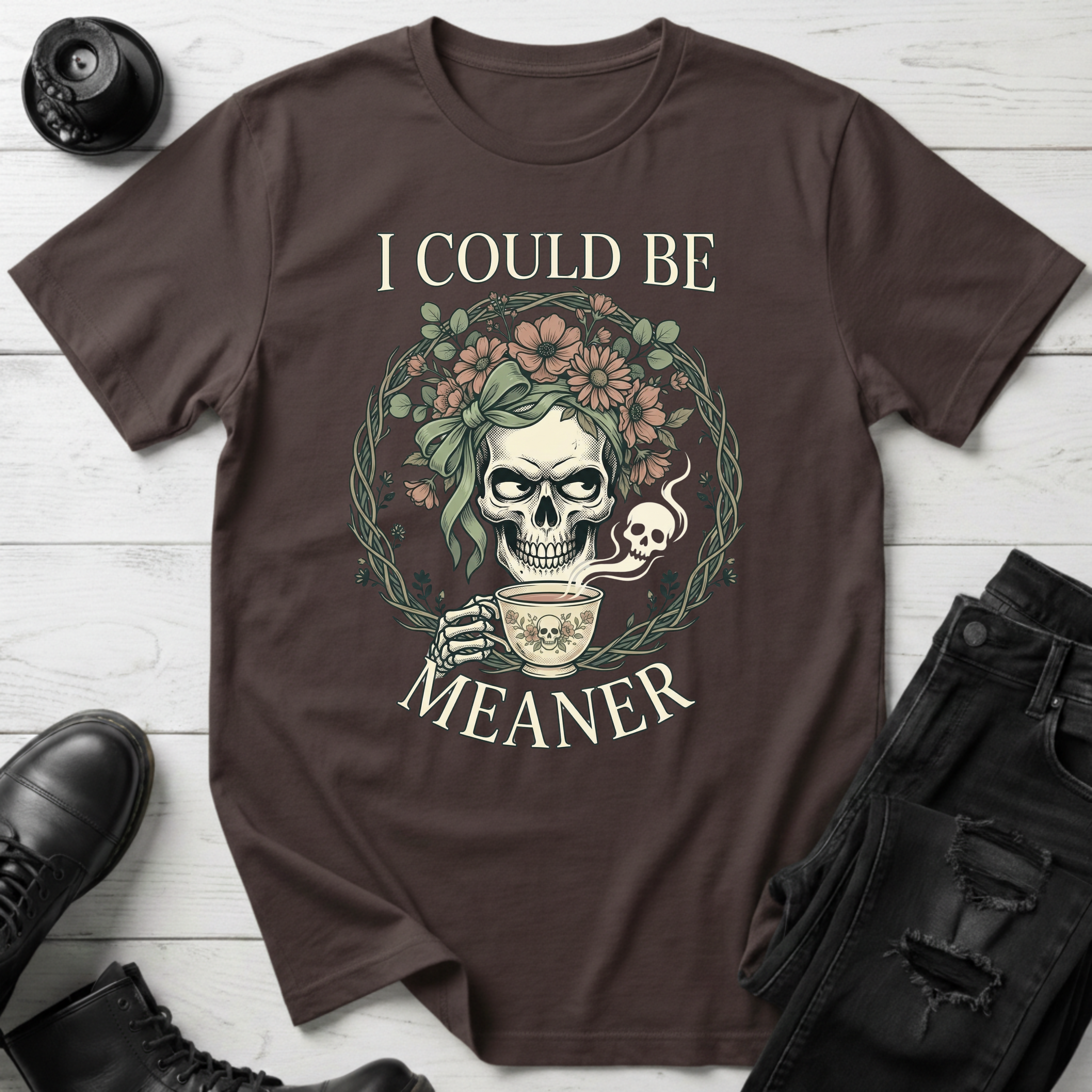 I Could Be Meaner T-Shirt