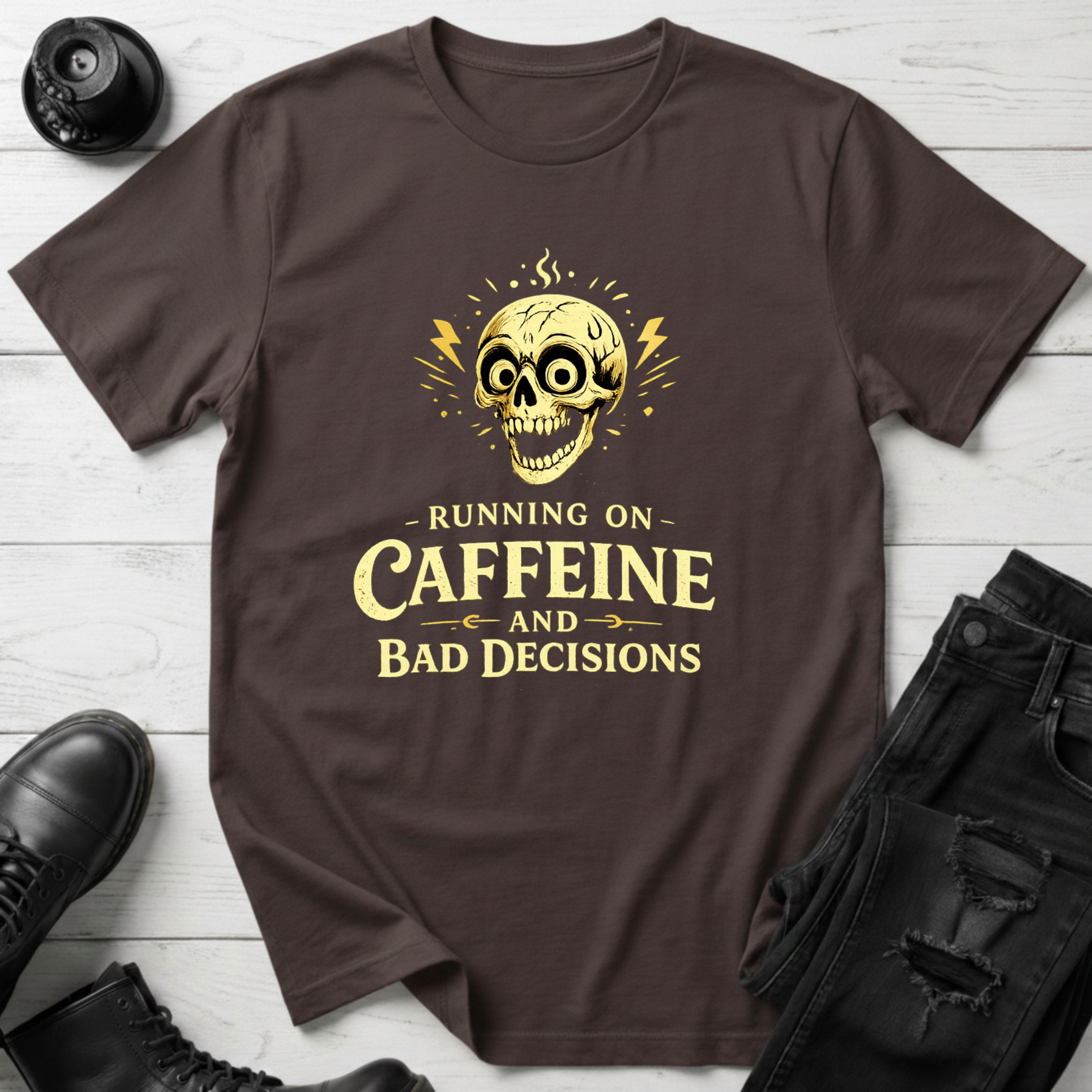 Caffeine and Bad Decisions T-Shirt