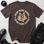 Read More Books, Drink More CoffeeT-Shirt
