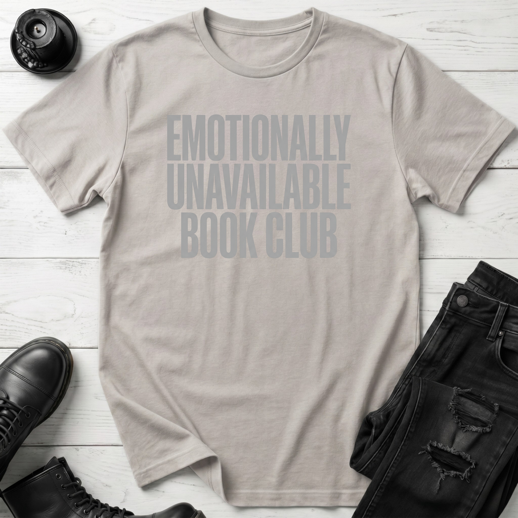 Emotionally Unavailable Book Club T-Shirt