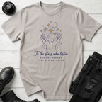To the stars who listen T-Shirt