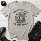 I Like My Books Spicy And My Coffee Cold  T-Shirt