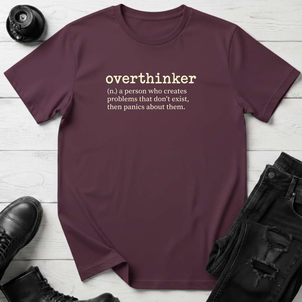 Overthinker T-Shirt