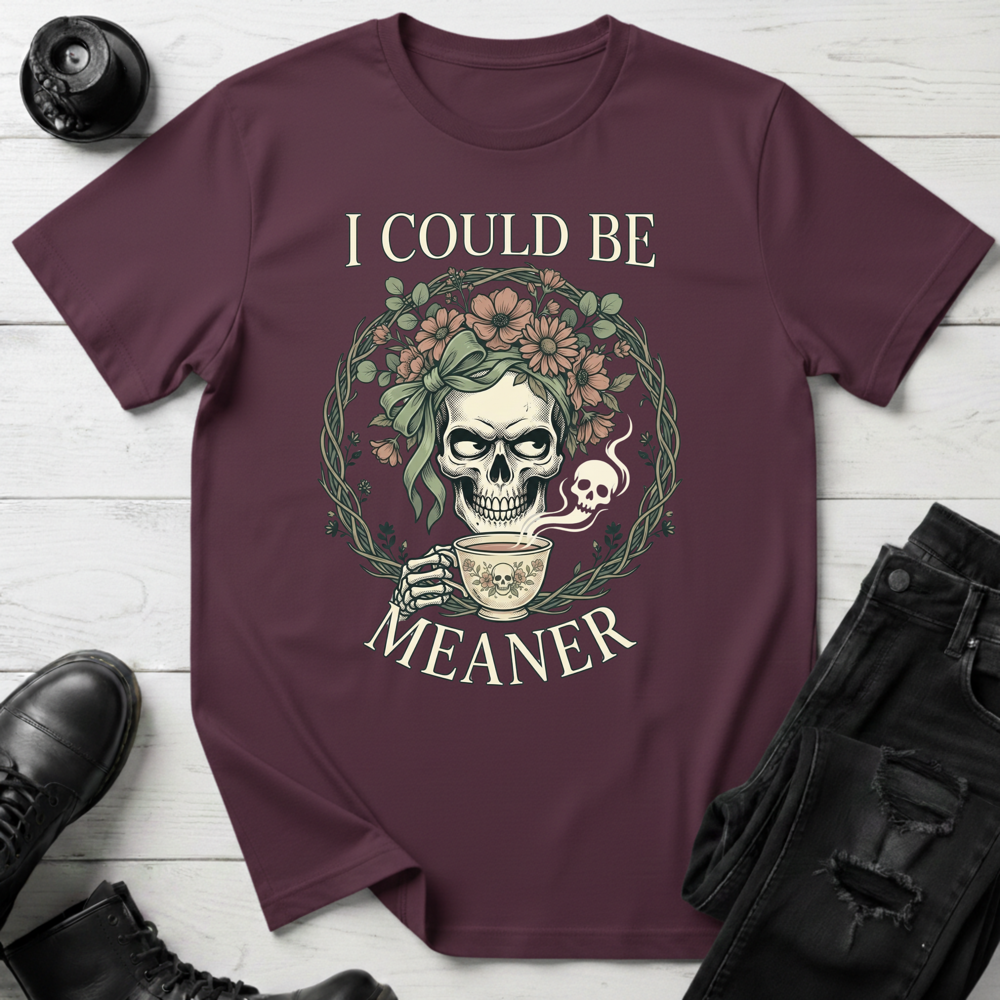 I Could Be Meaner T-Shirt