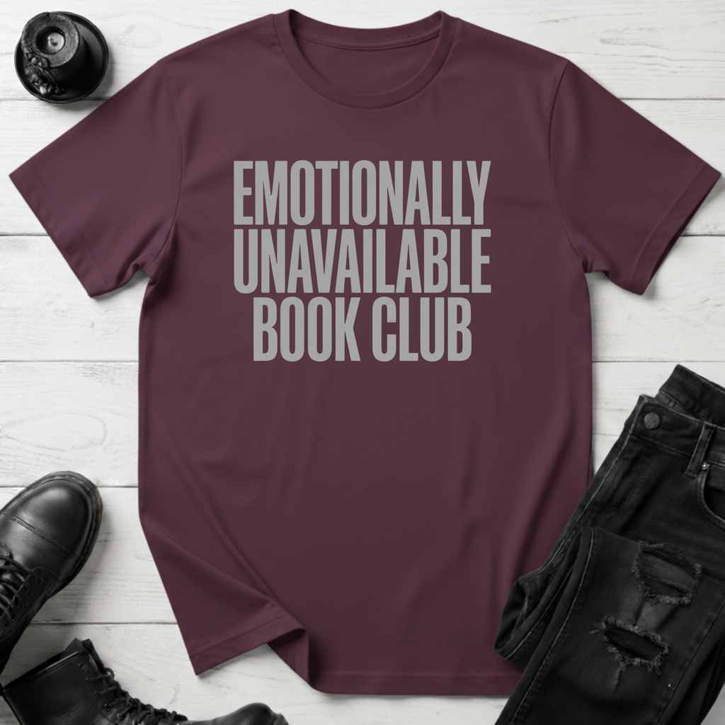 Emotionally Unavailable Book Club T-Shirt