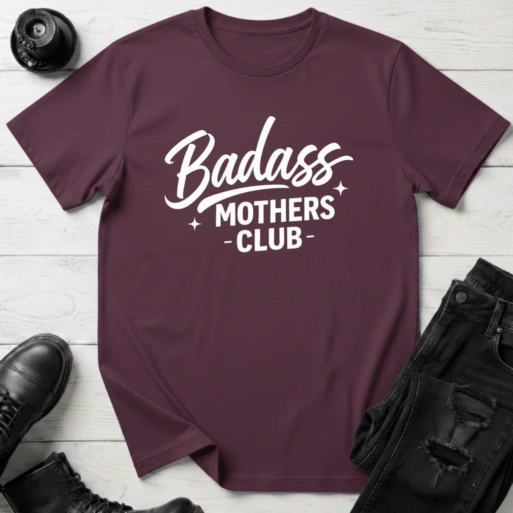 Badass Mothers Club T-Shirt