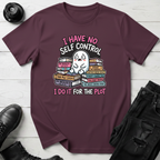 I Have No Self Control T-Shirt