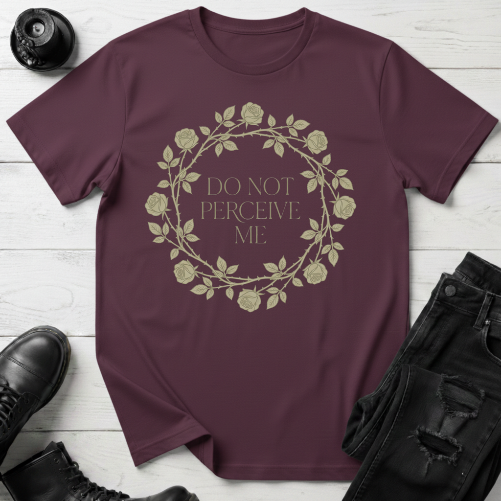 Do Not Perceive Me T-Shirt