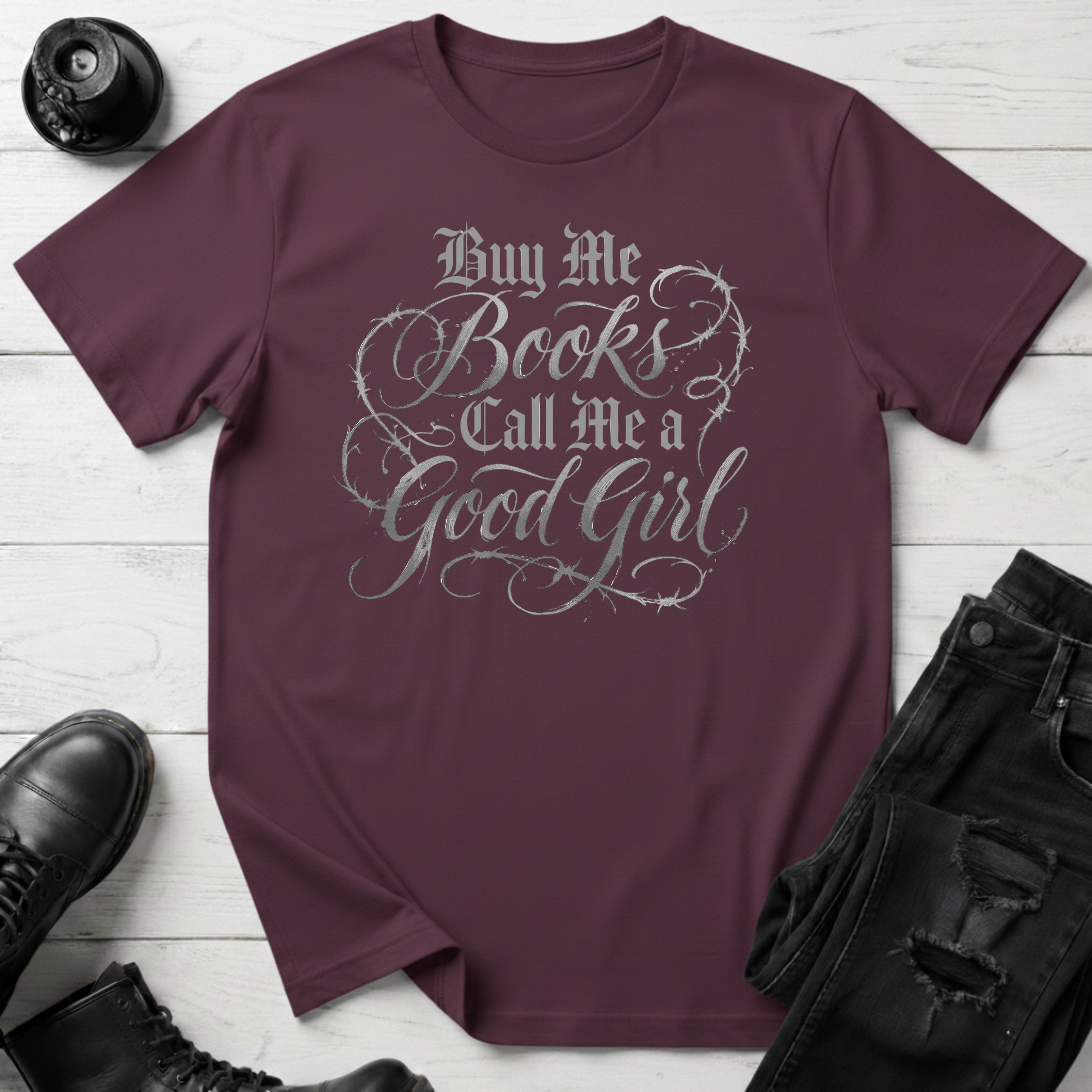 Buy me books and call me a good girl T-Shirt
