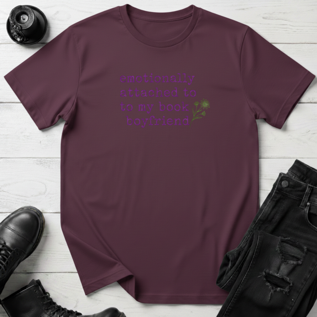 Emotionally Attached To My Book Boyfriend T-Shirt
