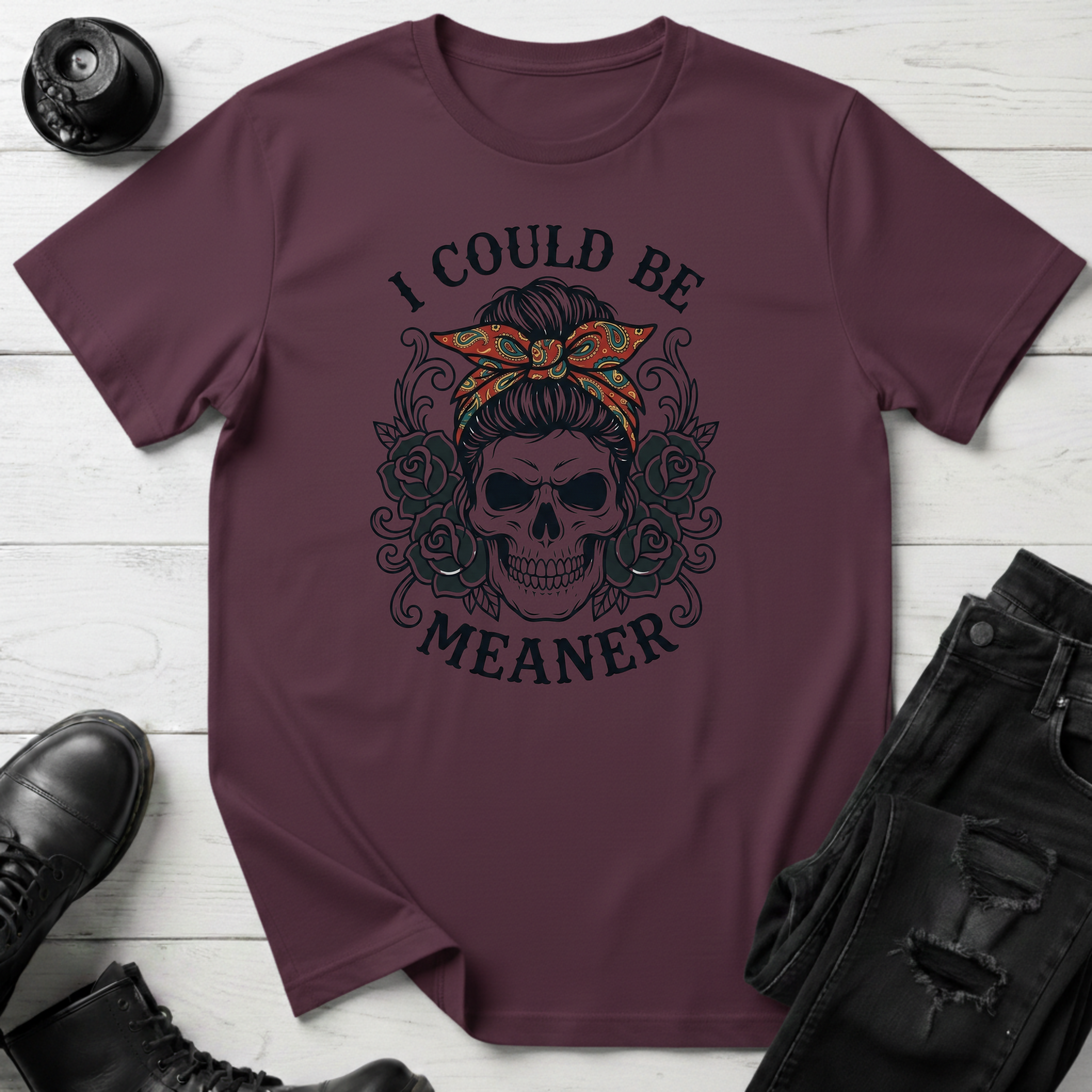 I Could Be Meaner T-Shirt