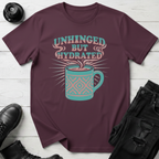Unhinged But Hydrated Coffee Mug T-Shirt