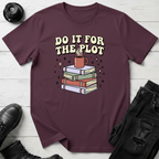 Do It For The Plot T-Shirt