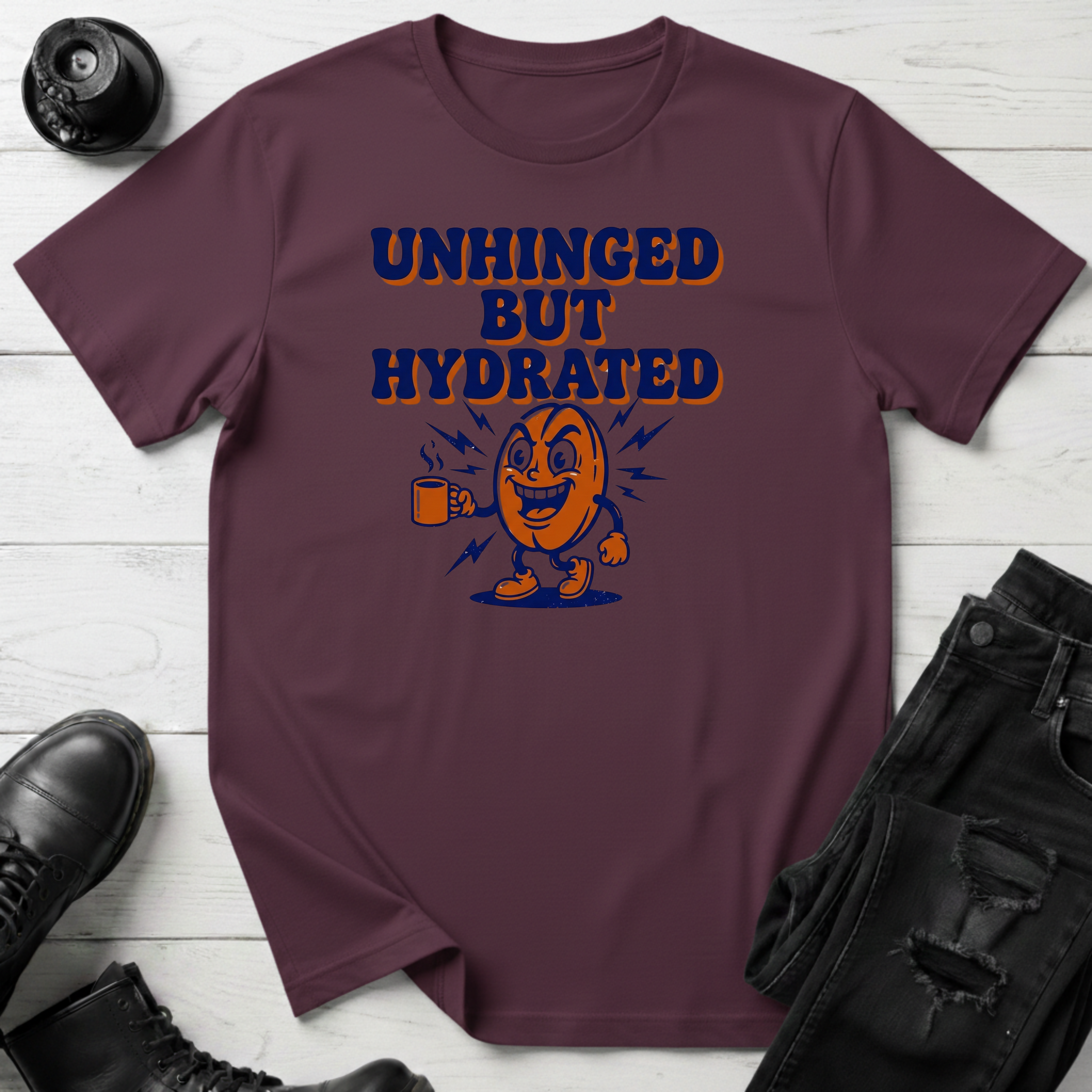 Unhinged But Hydrated Coffee Bean T-Shirt