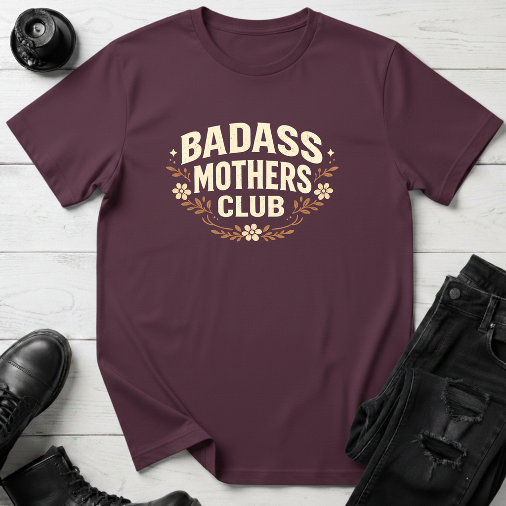 Badass Mothers Club T-Shirt