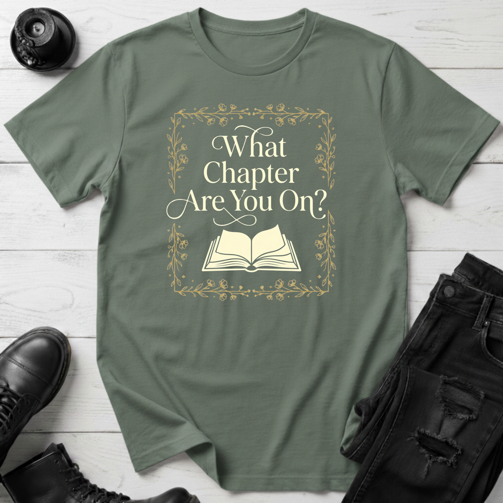 What Chapter Are You On? T-Shirt