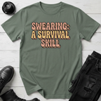Swearing: A Survival Skill T-Shirt
