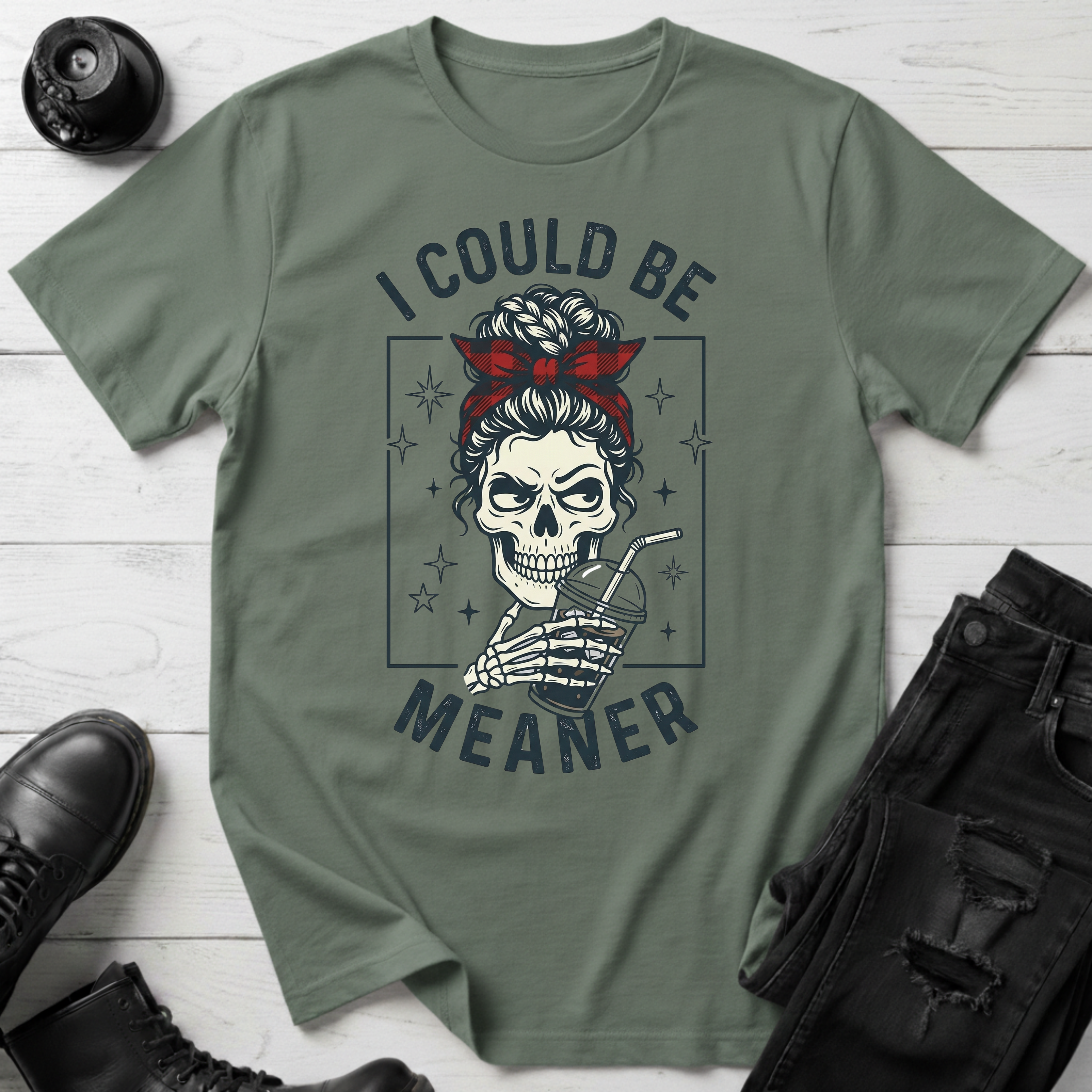 I Could Be Meaner T-Shirt