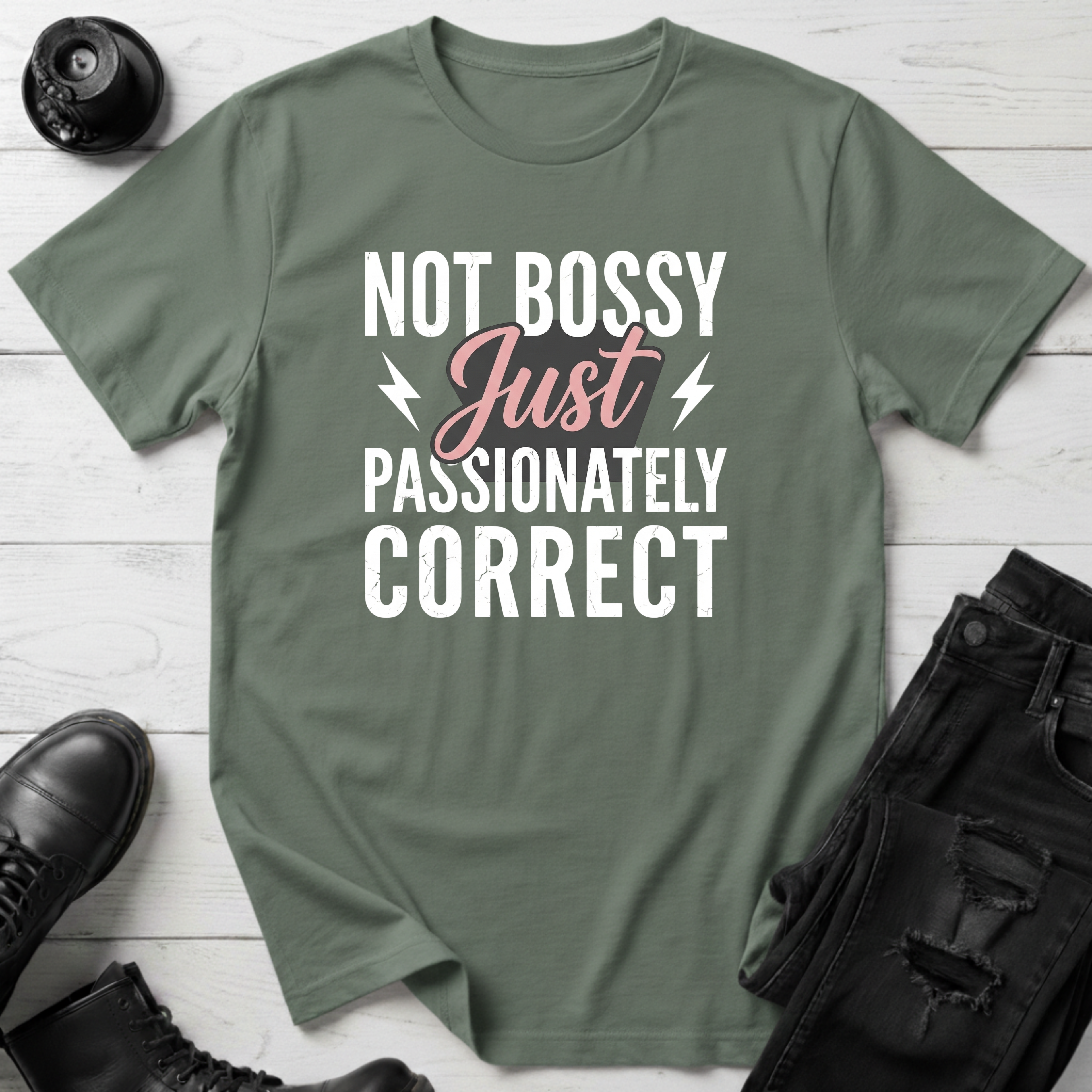 Not Bossy Just Passionately Correct T-Shirt