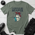 I Could Be Meaner (Energy Drink) T-Shirt