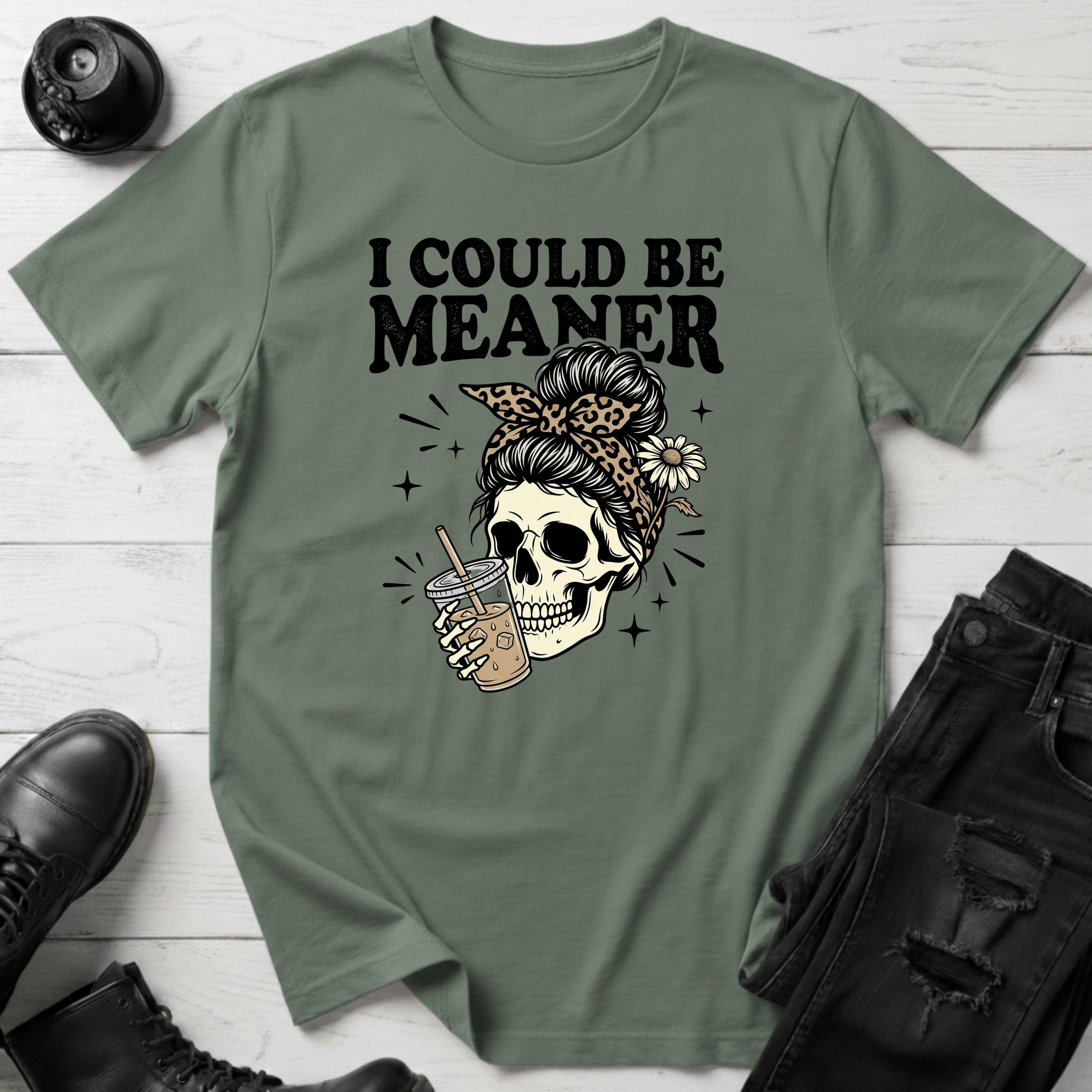 I Could Be Meaner T-Shirt