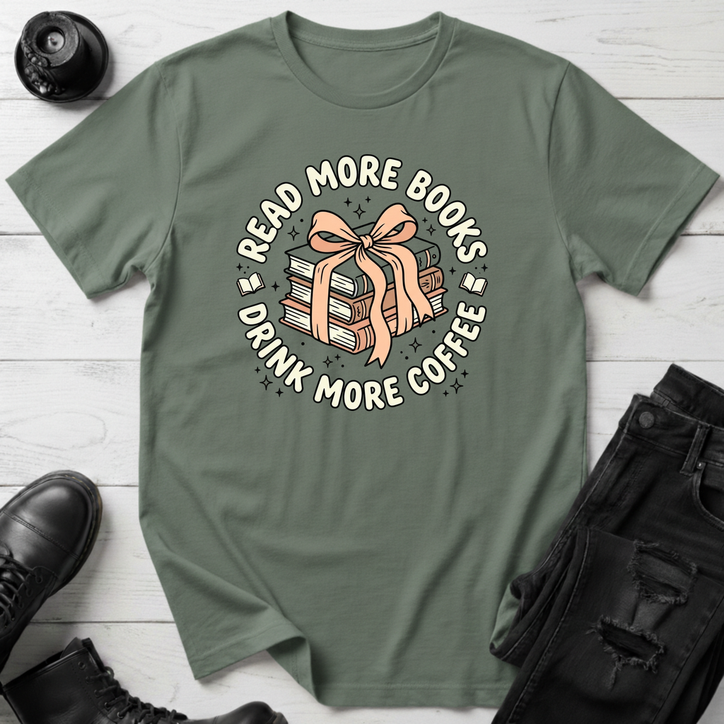 Read More Books, Drink More CoffeeT-Shirt