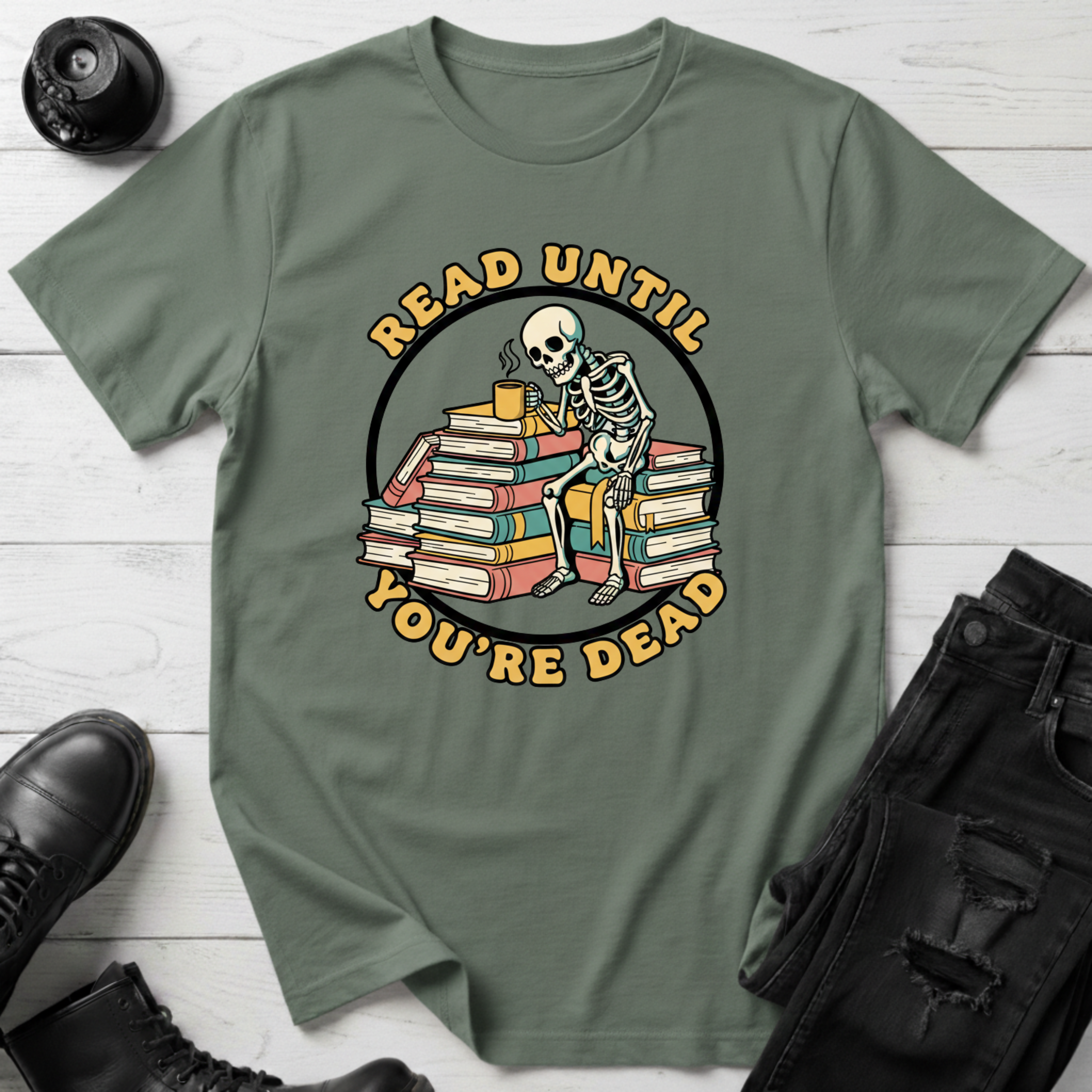 Read Until You’re Dead Bookish T-Shirt