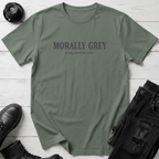 Morally Grey Is My Favorite Color T-Shirt