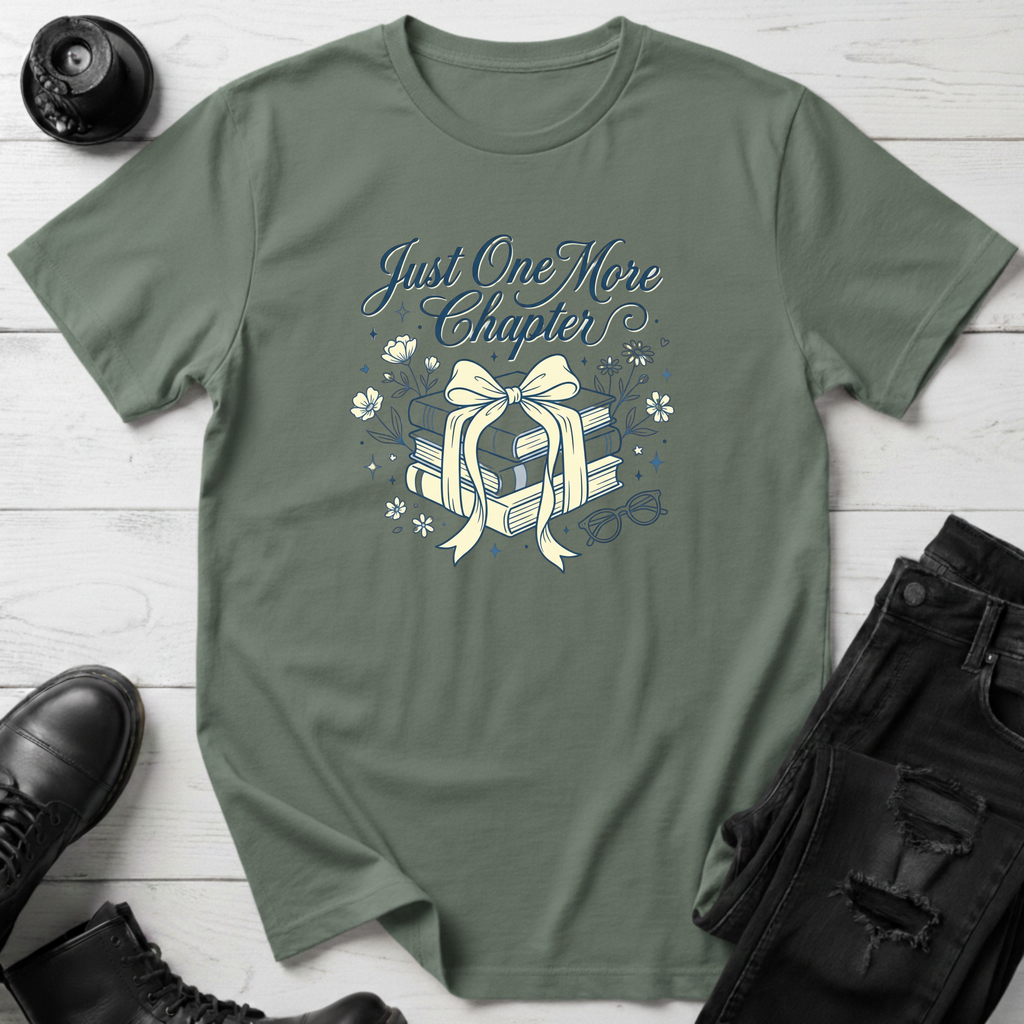 Just One More Chapter T-Shirt