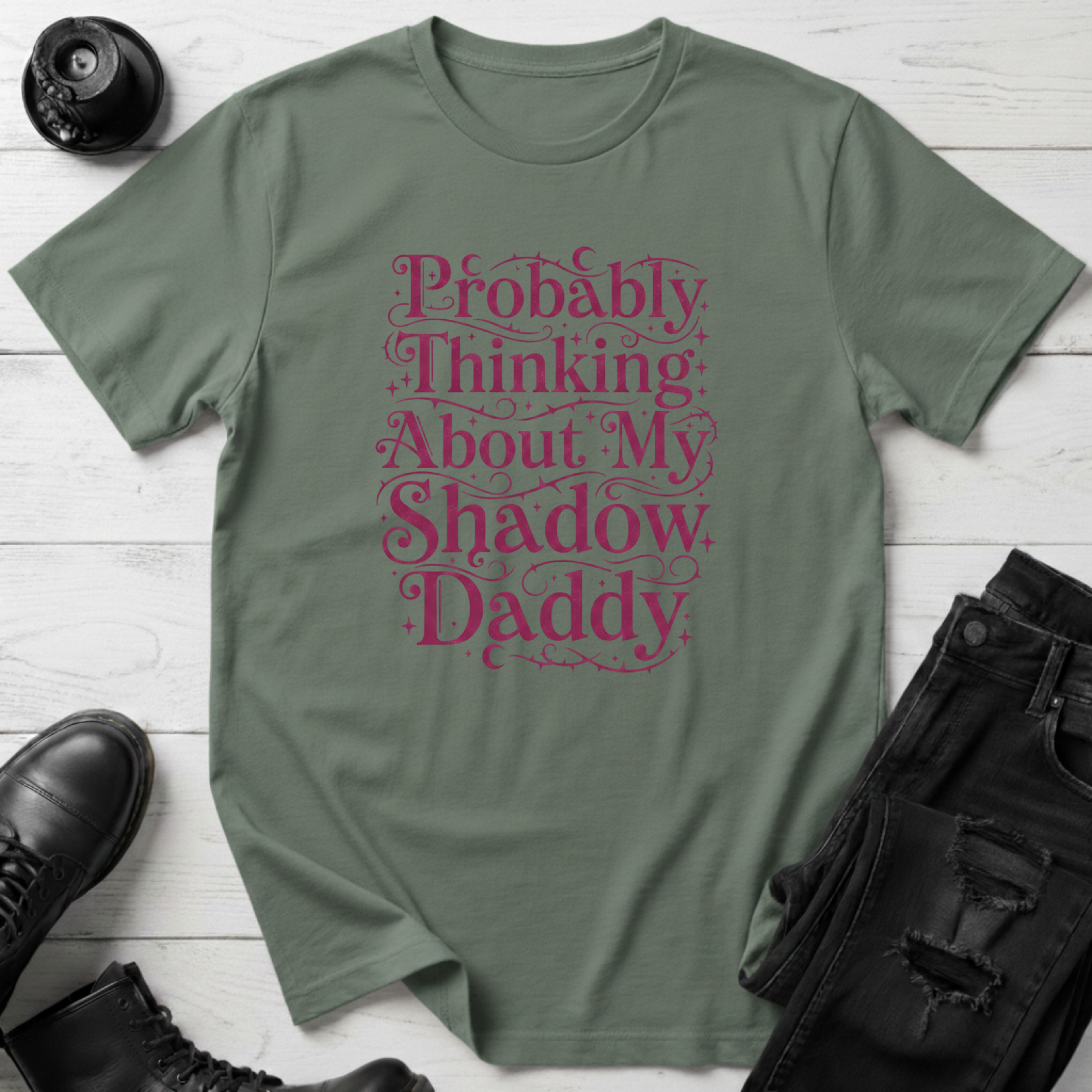 Probably Thinking About My Shadow Daddy T-Shirt