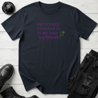 Emotionally Attached To My Book Boyfriend T-Shirt