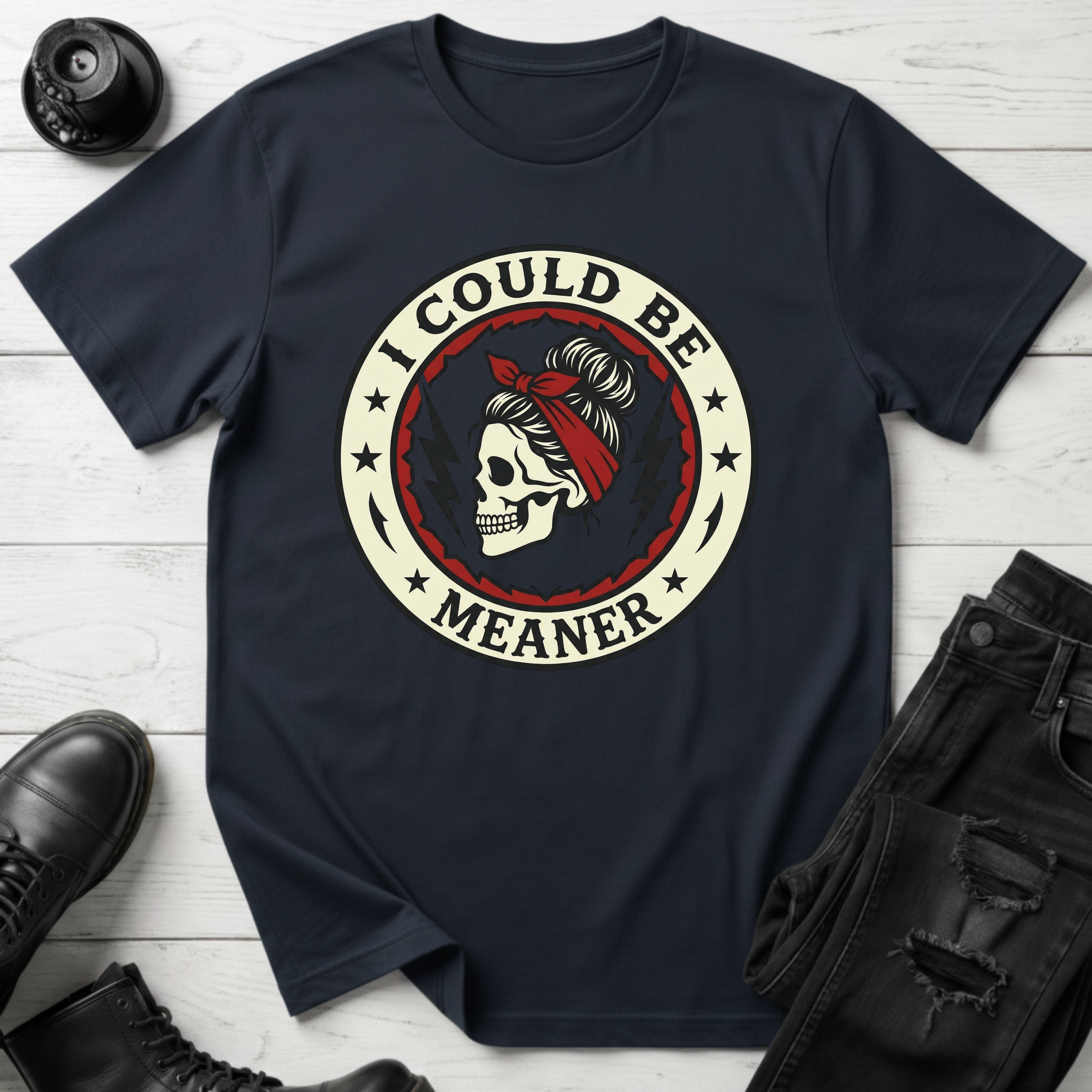 I Could Be Meaner T-Shirt