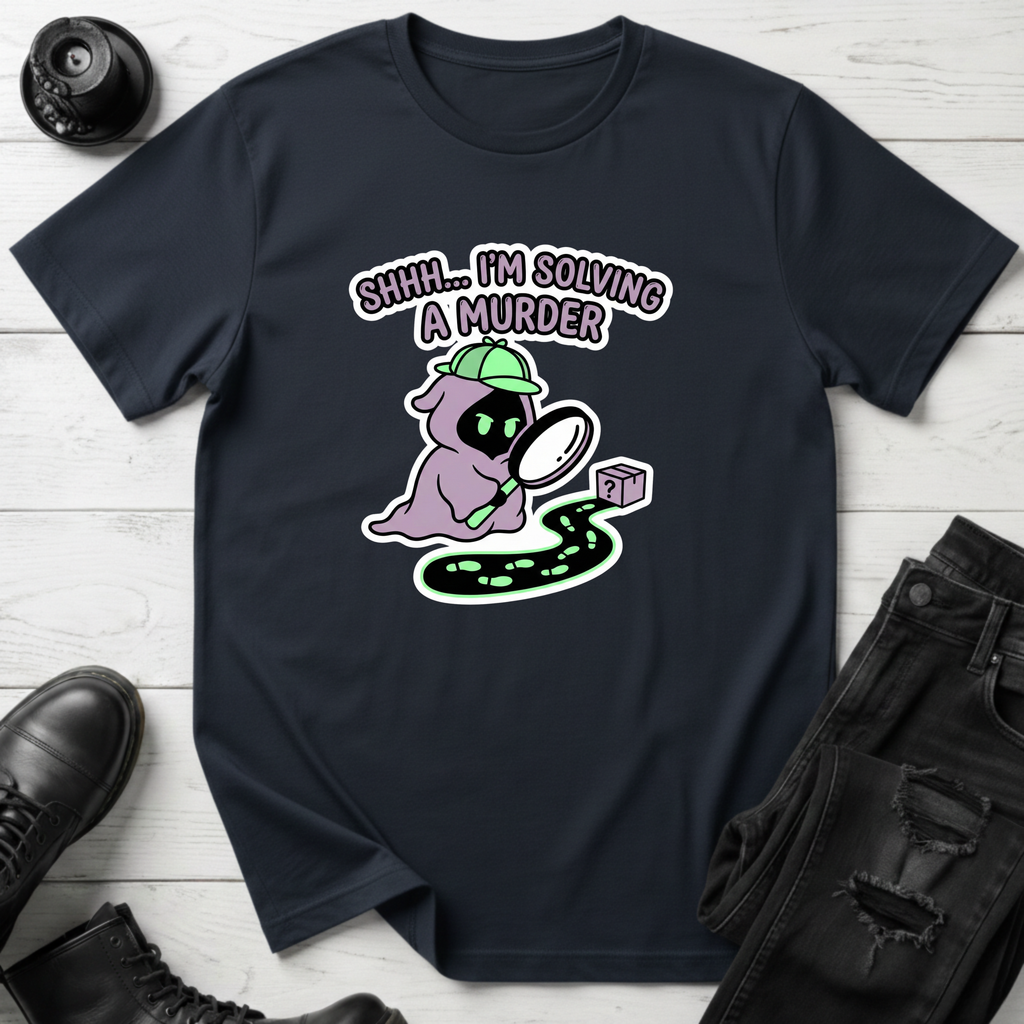 Sh I’m Solving a Murder T-Shirt