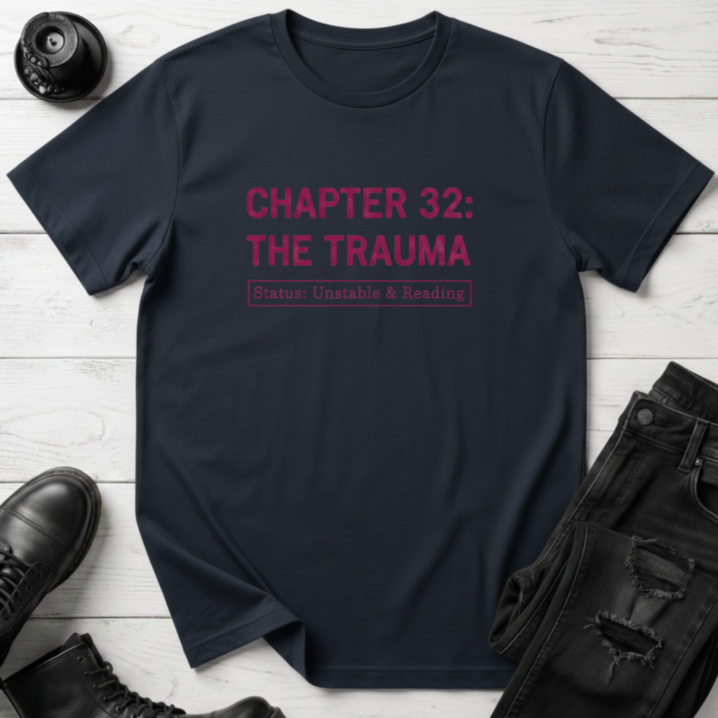 Chapter 32: The Trauma T-Shirt