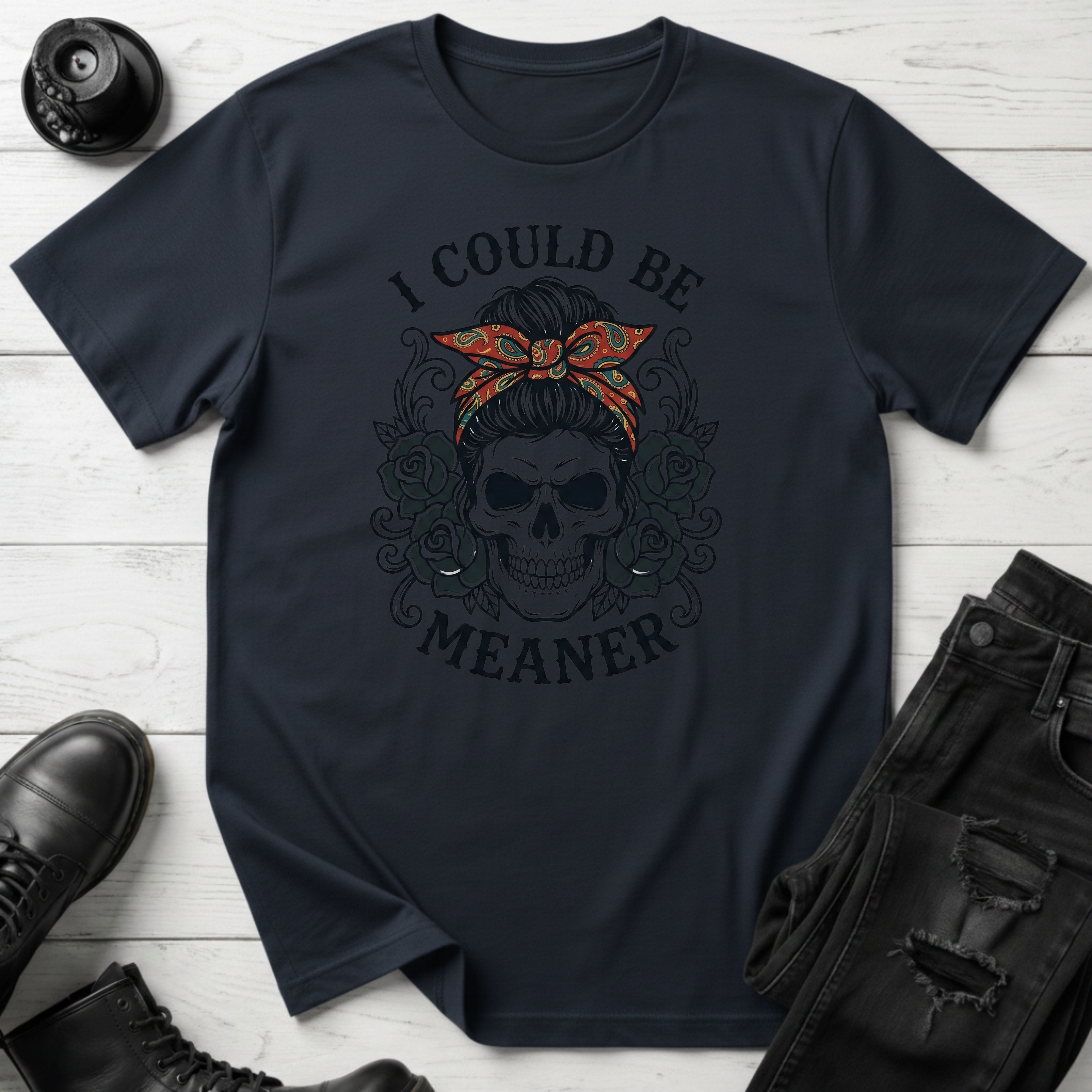 I Could Be Meaner T-Shirt